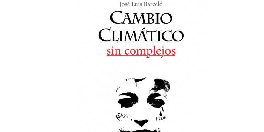 Cambio climático sin complejos 