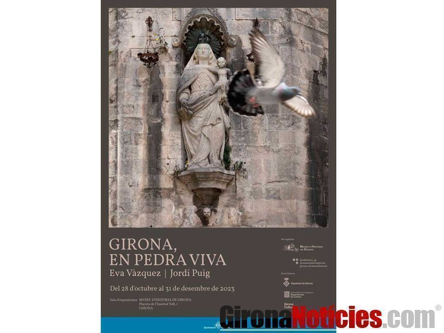 Exposició “Girona, en pedra viva” 